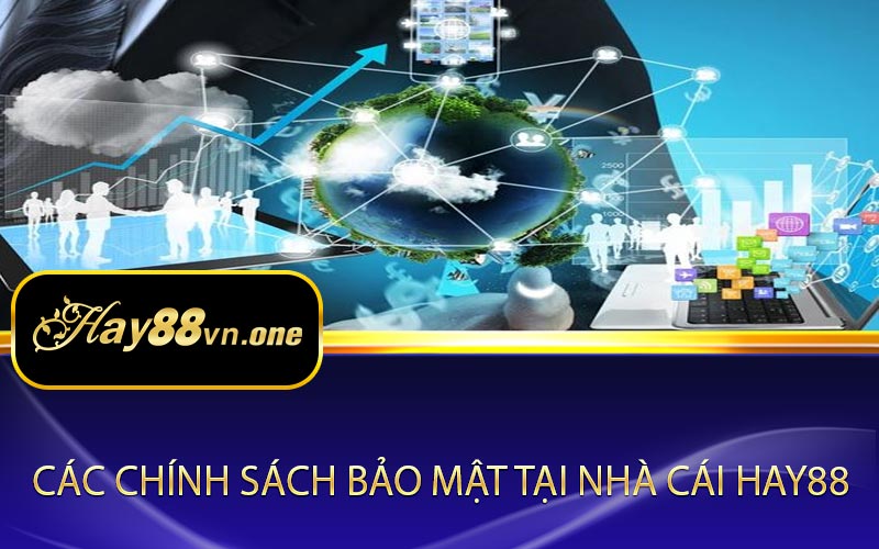 Các chính sách bảo mật tại nhà cái Hay88