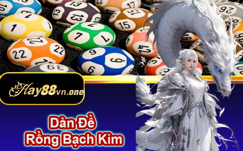 Dàn Đề Rồng Bạch Kim