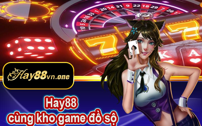 Hay88 cùng kho game đồ sộ
