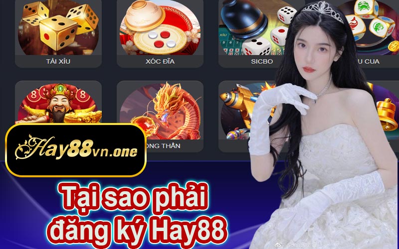 Tại sao phải đăng ký Hay88